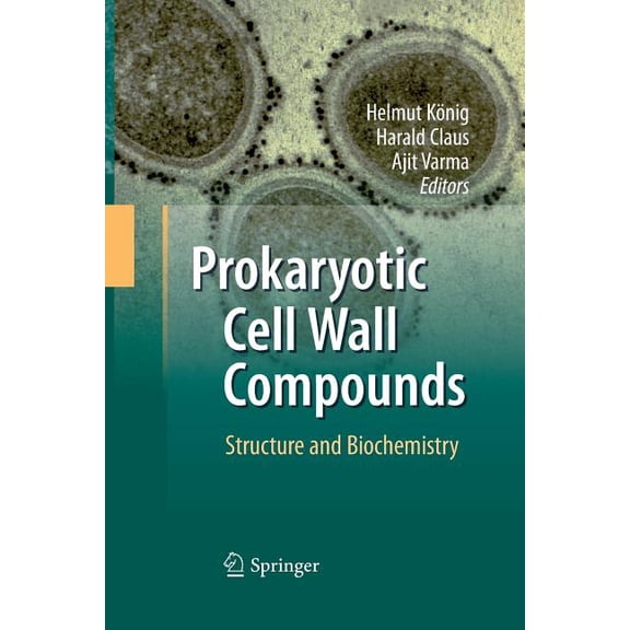 Prokaryotic Cell Wall Compounds: Structure and Biochemistry, (Paperback)