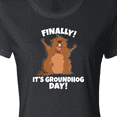 thumbnail image 4 of Inktastic Finally it's Groundhog Day Women's T-Shirt, 4 of 5