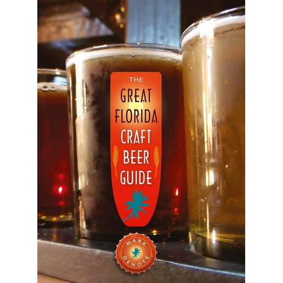 The Great Florida Craft Beer Guide, (Paperback)
