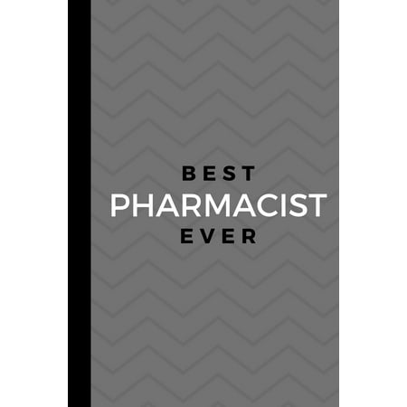 Best Pharmacist Ever: Small 120 Page Lined Journal For Knowledgeable Pill Pusher Doctors