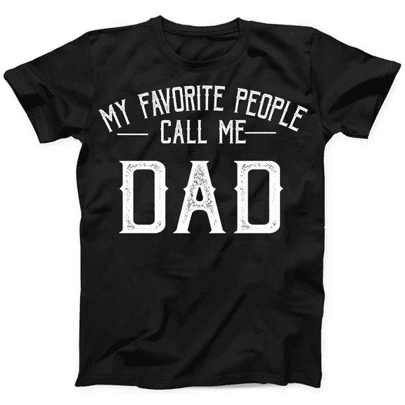 Mens Funny T Shirts My Favorite People Call Me Dad Fathers Day Graphic Tee for Men Vintage Distressed Family Quote Tshirt Graphic Tees