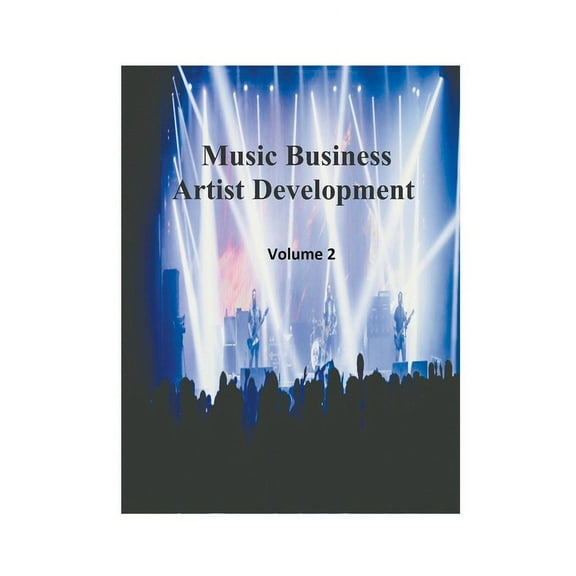 Artist Development Music Business Artist Development Volume 2, Book 2, (Paperback)