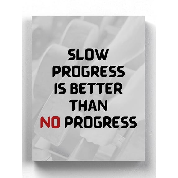 Slow Progress Is Better Wrapped Canvas -Image by Shutterstock,