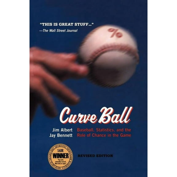 Curveball: Baseball, Statistics, and the Role of Chance in the Game, (Paperback)