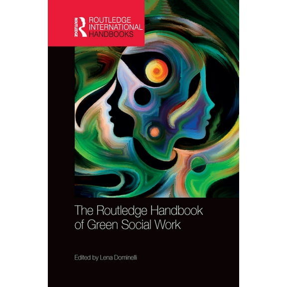 Routledge International Handbooks The Routledge Handbook of Green Social Work, (Paperback)