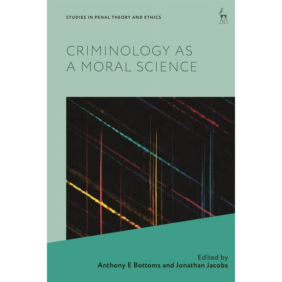 Studies in Penal Theory and Ethics Criminology as a Moral Science, (Hardcover)