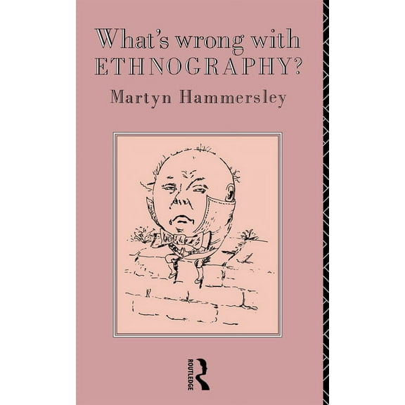 What's Wrong With Ethnography?, (Paperback)