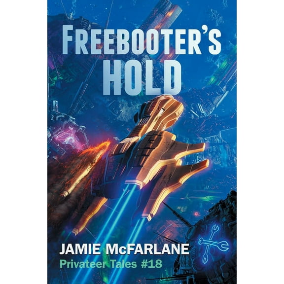 Privateer Tales Freebooter's Hold, Book 18, (Paperback)