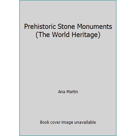 Pre-Owned Prehistoric Stone Monuments (The World Heritage) (Paperback) 0516483862 9780516483863