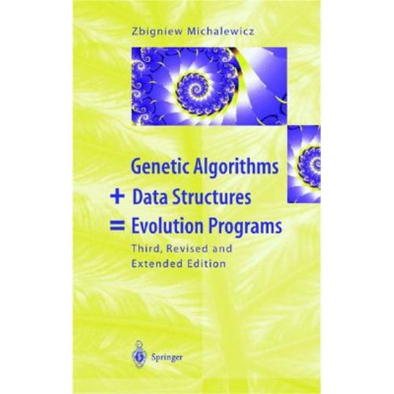 Pre-Owned Genetic Algorithms + Data Structures = Evolution Programs (Hardcover) 3540606769 9783540606765