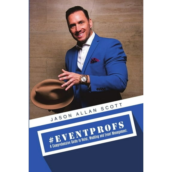 #Eventprofs: A Comprehensive Guide in Hotel, Wedding and Event Management, (Paperback)