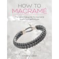 thumbnail image 1 of Comment Macramer: le guide Essentiel des Nœuds et des techniques de Macramé, 1 of 1