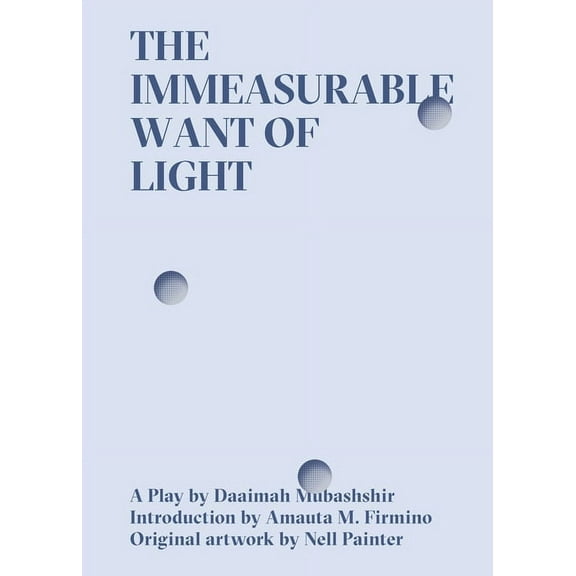 The Immeasurable Want of Light (Paperback)