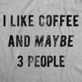 thumbnail image 2 of Womens I Like Coffee and Maybe 3 People V-Neck Funny Sarcastic Caffeine Lovers Shirt for Ladies Womens Graphic Tees, 2 of 7