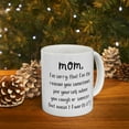 thumbnail image 2 of Mom I'm sorry that I'm the reason.sneeze-Funny MUG for Mom Ceramic Mug 11oz, 2 of 7