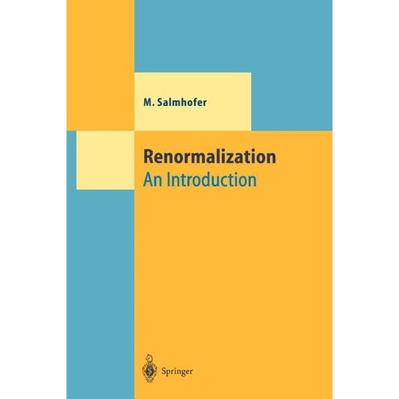 Theoretical and Mathematical Physics Renormalization: An Introduction, (Paperback)