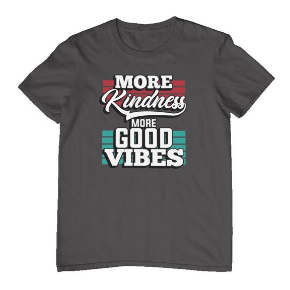 More Kindness More Good Vibes
