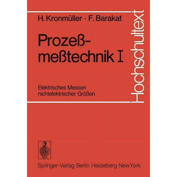 Hochschultext Prozeßmeßtechnik I: Elektrisches Messen Nichtelektrischer Größen, (Paperback)