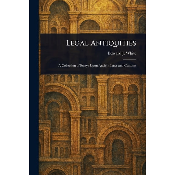 Legal Antiquities, (Paperback)