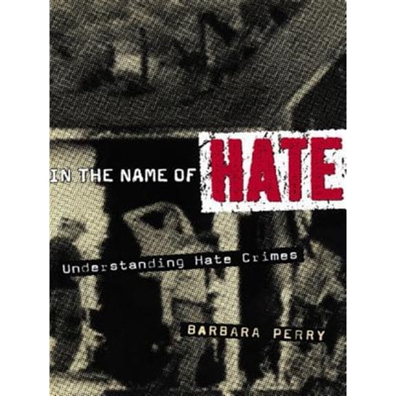 Pre-Owned In the Name of Hate: Understanding Hate Crimes
