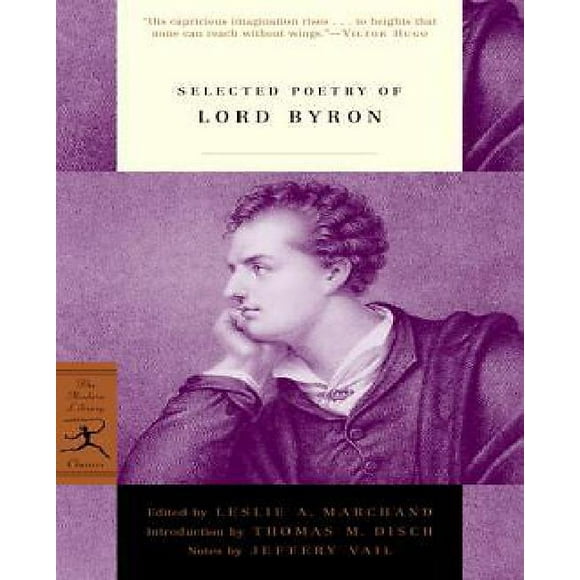 Selected Poetry of Byron By Byron, George Gordon Byron, Baron/ Marchand, Leslie A. (EDT)/ Disch, Thomas M. (INT)/ Marchand, Leslie A.