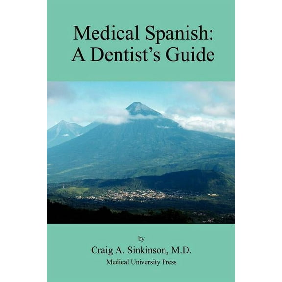 Medical Spanish: A Dental Guide (Paperback)