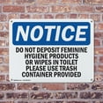 thumbnail image 4 of (2 Pack) Do Not Deposit Feminine Hygiene Products OSHA Notice Sign 10 Inch X 7 Inch Indoor / Outdoor Rust-Free Aluminum Metal Signs for Workplace, Workshop, and Construction Site, Made in the USA, 4 of 8