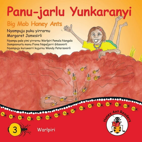 Panu-Jarlu Yunkaranyi - Big Mob Honey Ants, (Paperback)