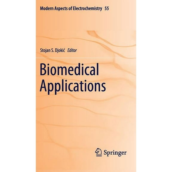 Modern Aspects of Electrochemistry Biomedical Applications, Book 55, (Hardcover)