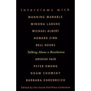 Talking About a Revolution: Interviews with Michael Albert, Noam Chomsky, Barbara Ehrenreich, bell hooks, Peter Kwong, Winona LaDuke, Manning Marable, Urvashi Vaid, and Howard Zinn [Paperback - Used]