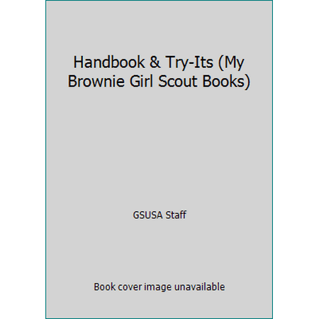 Handbook & Try-Its (My Brownie Girl Scout Books) [Spiral-bound - Used]