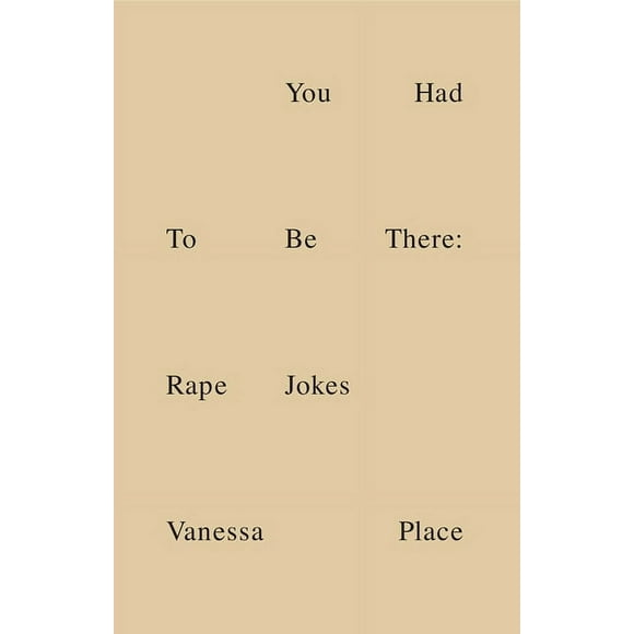 You Had To Be There : Rape Jokes (Paperback)