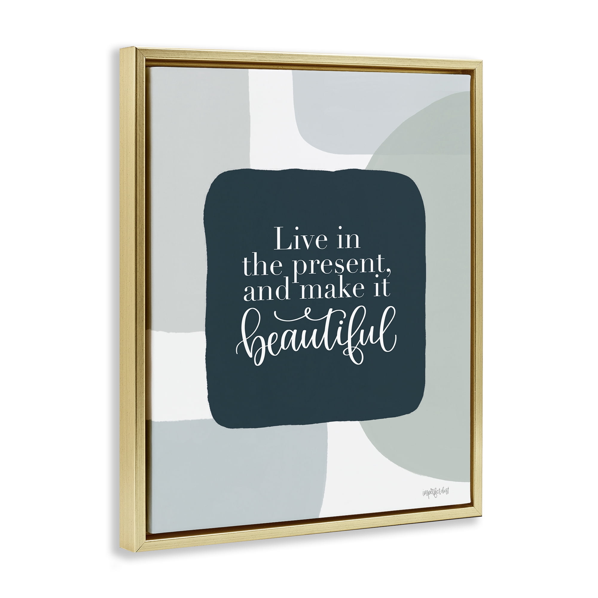 Stupell Industries Live In The Present Typography Painting Gold Floater Framed Art Print Wall Art, 25 x 31
