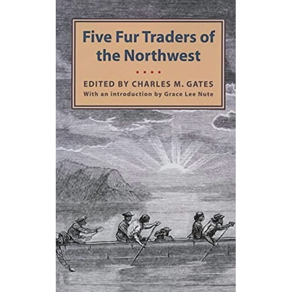 Five Fur Traders of the Northwest (Paperback)
