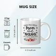 thumbnail image 2 of Mom and Nana Funny Coffee Mug, Best Mom Gift Mug for Women Mom Nana, Pregnancy Congratulations Present, Mother''s Day Birthday Gift for Mom New Mother New Grandma Grandmom Wife, 11 Oz, 2 of 6