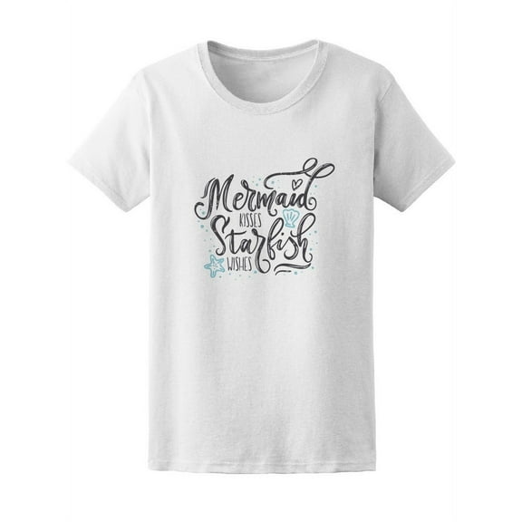 Mermaid Kisses Starfish Wishes T-Shirt Women -Image by Shutterstock, Female Large