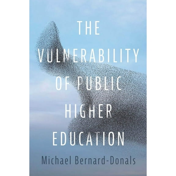 The Vulnerability of Public Higher Education, (Paperback)