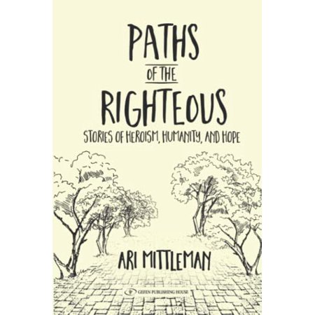 Pre-Owned Paths of the Righteous: Stories of Heroism Humanity and Hope 9789657023730 9657023734 Paperback