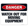 thumbnail image 1 of Watch Out For Moving Equipment Sign, OSHA Danger Sign, 24x30 Aluminum, 1 of 1
