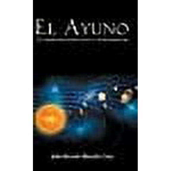 El Ayuno, La Comunicacion Con La Inteligencia (Hardcover)