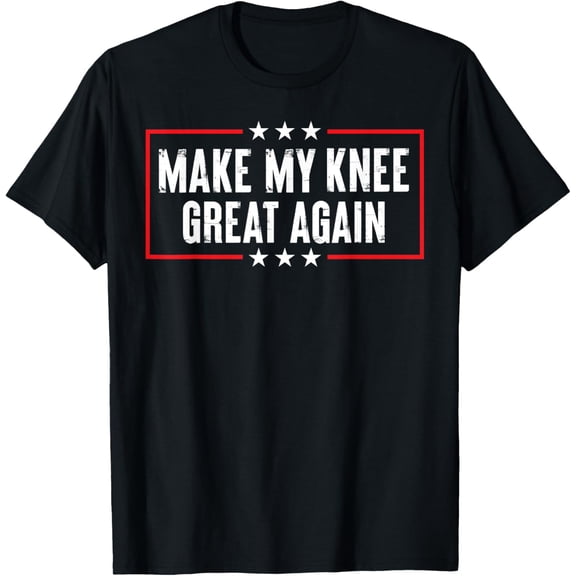 Premium Daily Comfort - Make My Knee Great Again Post Knee Replacement ACL Surgery T-Shirt