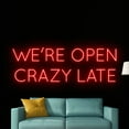 thumbnail image 5 of Handmadetneonsign We're Open Crazy Late Neon Sign, Welcome Open Wall Art Decor, Welcome Open Party Wall Decor, 5 of 5