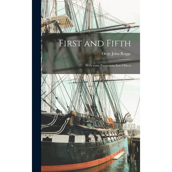 First and Fifth: With Some Excursions Into Others, (Hardcover)
