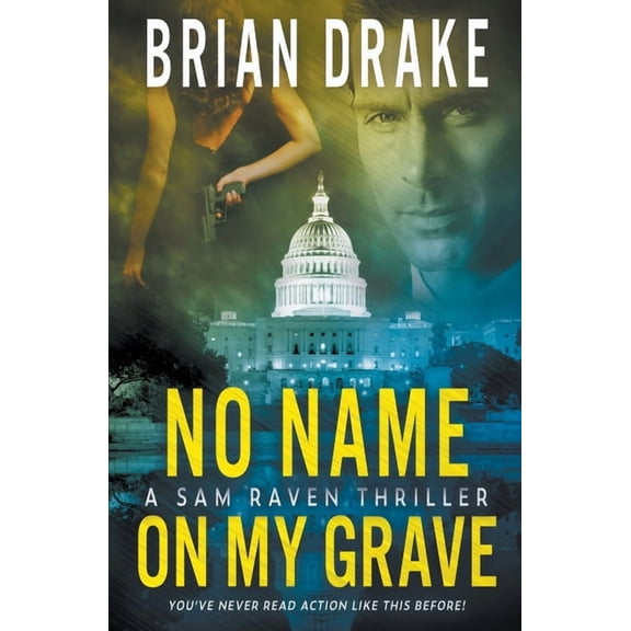 Sam Raven No Name On My Grave: A Sam Raven Thriller, Book 6, (Paperback)