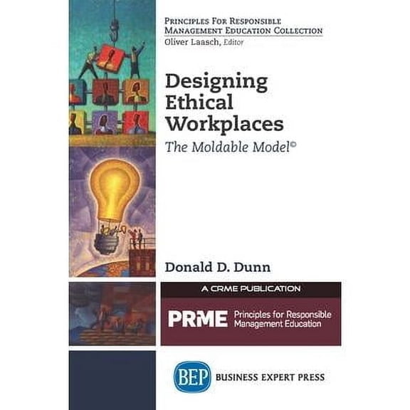 Designing Ethical Workplaces: The Moldable Model (Paperback)