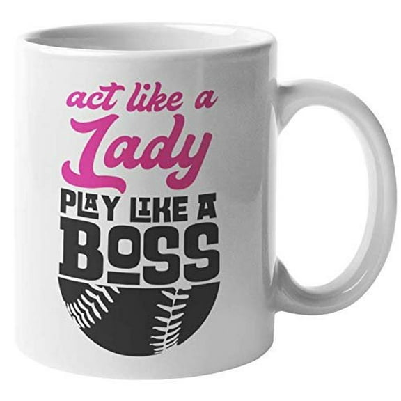 Act Like A Lady, Play Like A Boss. Coffee & Tea Gift Mug For Softball Or Baseball Player Girl, Daughter, Mom, Auntie, Sister, Girlfriend, Teen, Coach, Athlete, Trainer, Sporty Girls And Women (11oz)