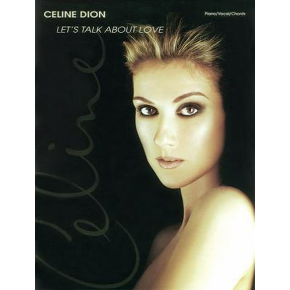 Pre-Owned Celine Dion -- Let's Talk About Love: Piano/Vocal/Chords (Paperback) 0769261124 9780769261126