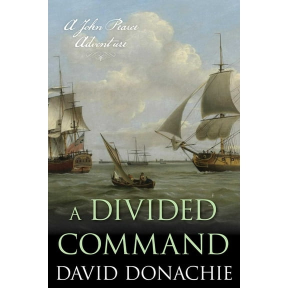 John Pearce A Divided Command: A John Pearce Adventure, Book 10, (Paperback)