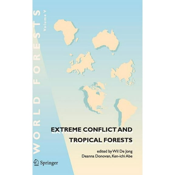 World Forests Extreme Conflict and Tropical Forests, Book 5, (Hardcover)