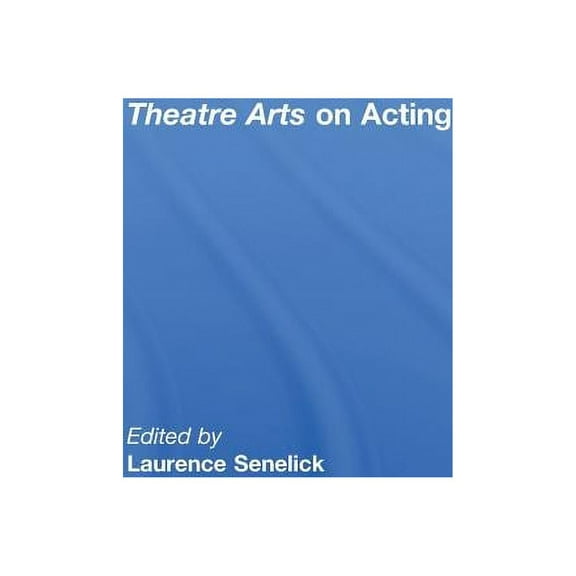 Routledge Theatre Classics Theatre Arts on Acting, (Hardcover)